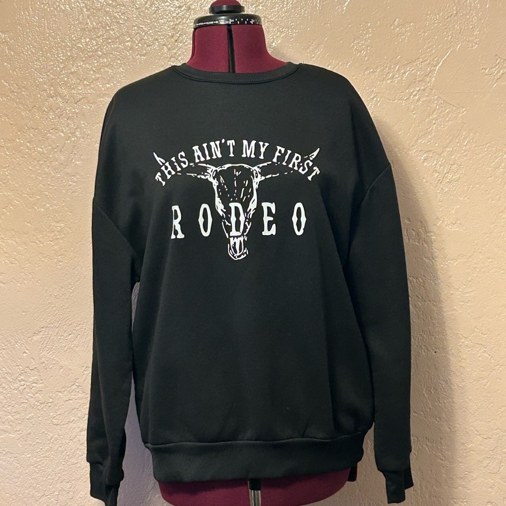 Black This ain’t my first rodeo Women's Sweatshirt size Large